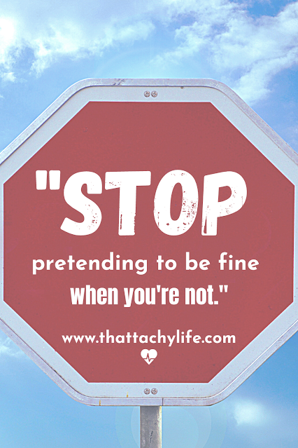 Quote from a POTS Syndrome blog: "STOP pretending to be fine when you're not." The text is laid over a red stop sign in the background.