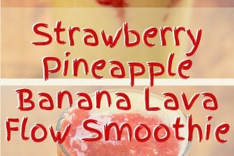 Strawberry Pineapple Banana Lava Flow Smoothie