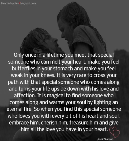 Only once in a lifetime you meet that special someone.... | Heartfelt