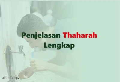 https://www.abusyuja.com/2019/09/penjelasan-thaharah-lengkap.html