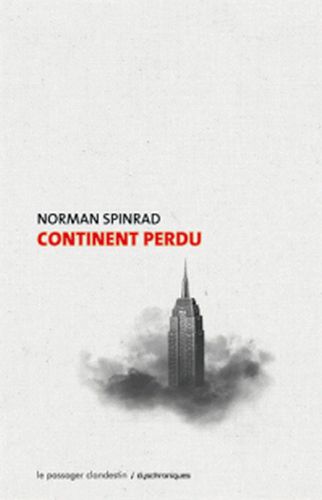 http://unpapillondanslalune.blogspot.com/2014/06/continent-perdu-de-norman-spinrad.html