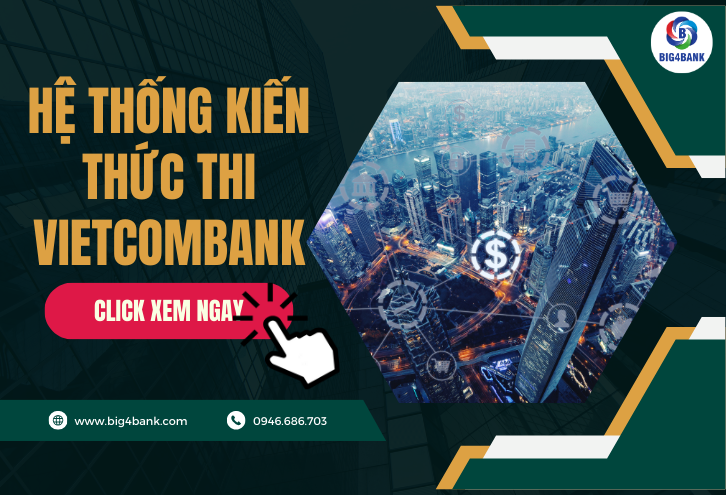 Hệ Thống Kiến Thức Thi Vietcombank