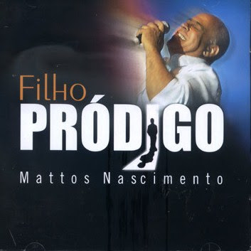 CD Mattos Nascimento   Filho Pródigo