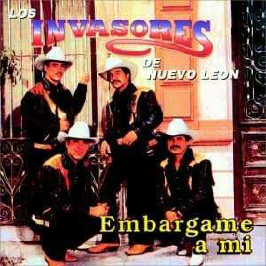 Los Invasores De Nuevo Leon - Embargame Ami (Album) 