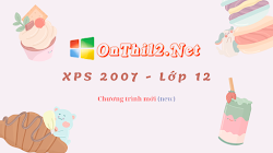 Khóa Học XPS 2007 Chương trình mới