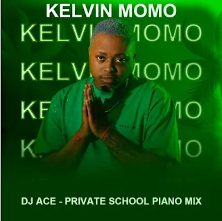 DJ Ace - Kelvin Momo Private School Piano Mix (2023)