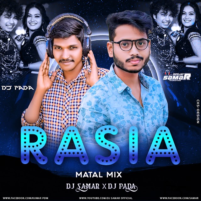 RASIA (MANTU CHHURIA )( MATAL MIX )DJ SAMAR & DJ PADA ( CKS-DESIGN ) 