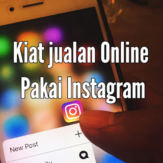 Kiat jualan Online Pakai Instagram