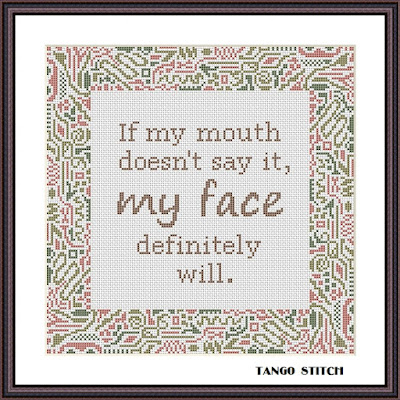 If my mouth doesn't say it funny quote cross stitch pattern - Tango Stitch