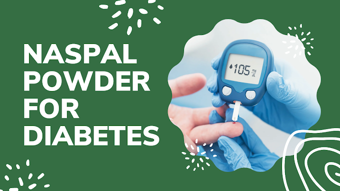 Diabetes can be best controlled by Naspal Powder