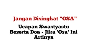 Ini Makna Om Swastiastu, Jangan di Singkat Jadi Osa, Lain Artinya