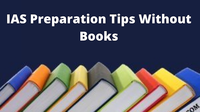 IAS Preparation Tips Without Books