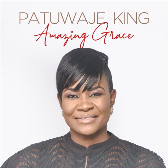 Album: PatUwaje King – Amazing Grace