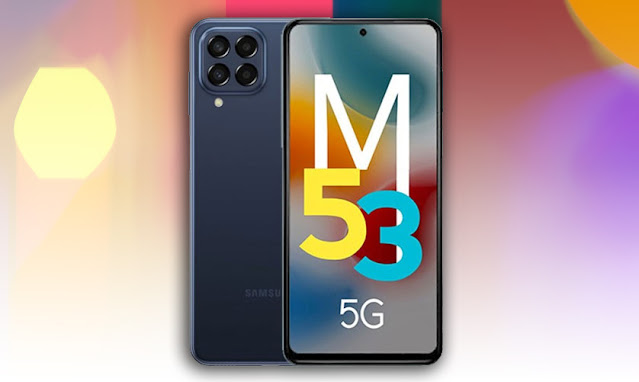 تم الكشف رسمياً عن هاتف Samsung Galaxy M53 5G | تعرف على هاتف سامسونج الجديد