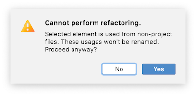 Cannot perform refactoring. Selected element is used for non-project files. These usages won't be renamed. Process anyway?