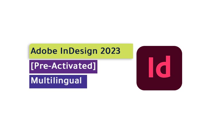 Adobe InDesign 2023 [Pre-Activated] Multilingual Download for windows  Adobe InDesign v17.1.0.50