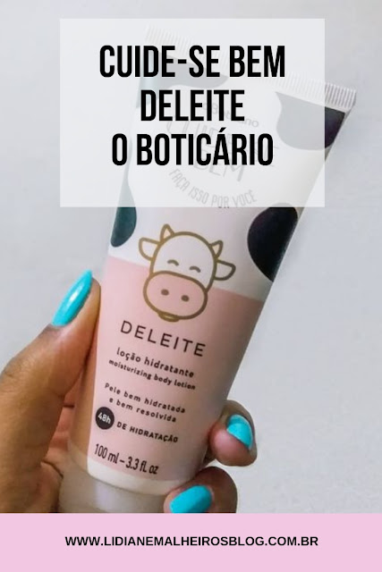 Cuide-se bem Deleite - O Boticário