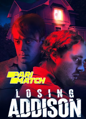 Losing Addison (2022) Dual Audio [Hindi (Voice Over) – Eng] 720p | 480p WEBRip x264