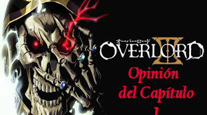 Opinión del Capítulo 1 de Overlord Tercera Temporada