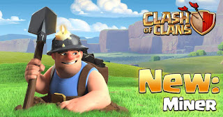 Pasukan Baru The Miner | Update Terbaru Clashofclans mei