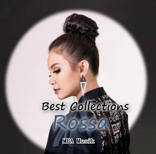 Koleksi Lagu Rossa Mp3 Album Best Collection Terbaru Full Rar