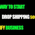 Dropshipping secrets Best way to start your Shopify business
