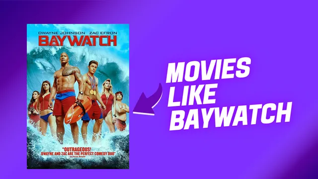 best action and comedy movies like Baywatch