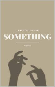  I Have to Tell You Something by Zara Bas in pdf