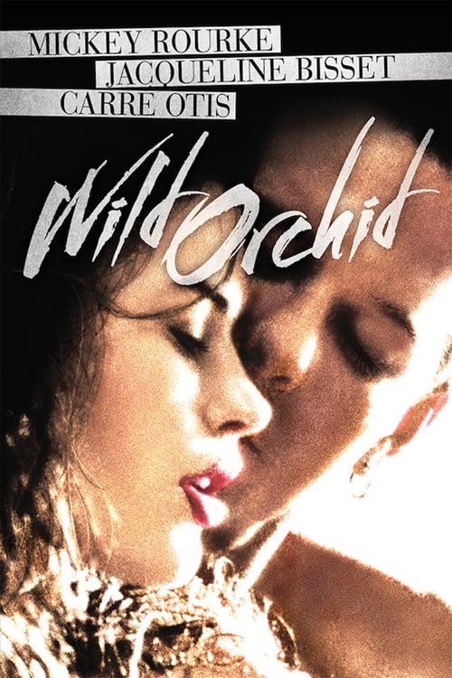 Regarder L'orchidée sauvage 1989 Film Entier Gratuitement