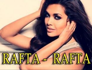 Rafta Rafta lyrics Raaz 3 KK