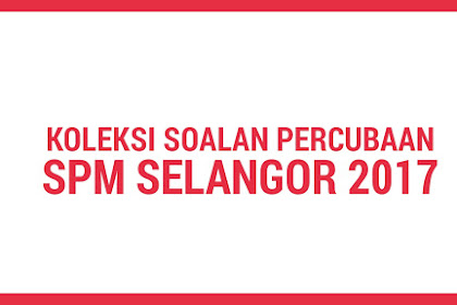 Percubaan Spm 2017 Selangor