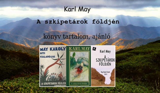 Karl May A szkipetárok földjén könyv tartalom, ajánló