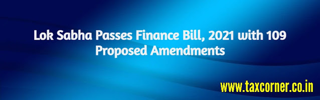 lok-sabha-passes-finance-bill-2021-with-109-proposed-amendments