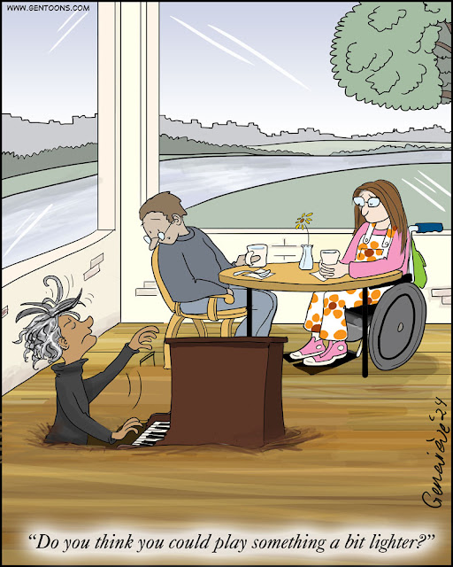 sunny cafe by the river. a pianist is pounding away at the keyboard, and is sinking into the floor. a customer leans over, looks down into the hole and says to the pianist: Do you think you could play something a bit lighter?