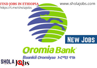 Oromia Bank Jobs Announcements 2022