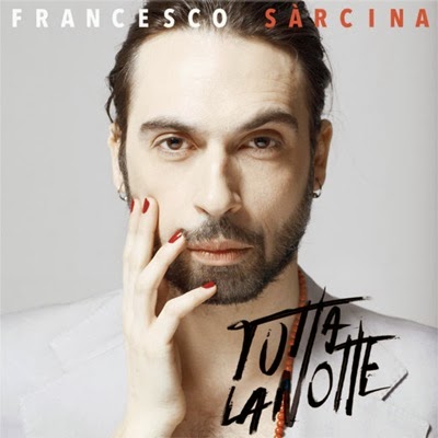 Francesco-Sàrcina-Tutta-la-notte