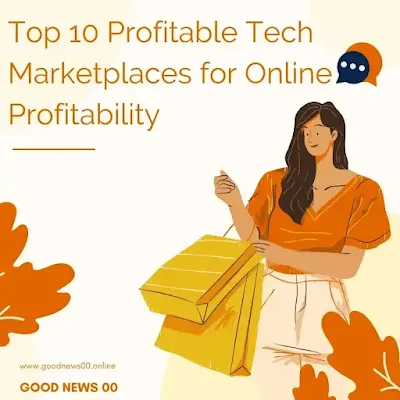 Top 10 Profitable Tech Marketplaces for Online Profitability