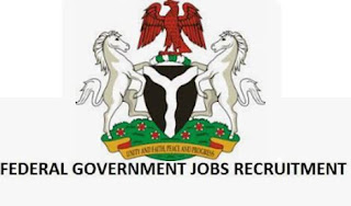 latest federal government recruitment in Nigeria.