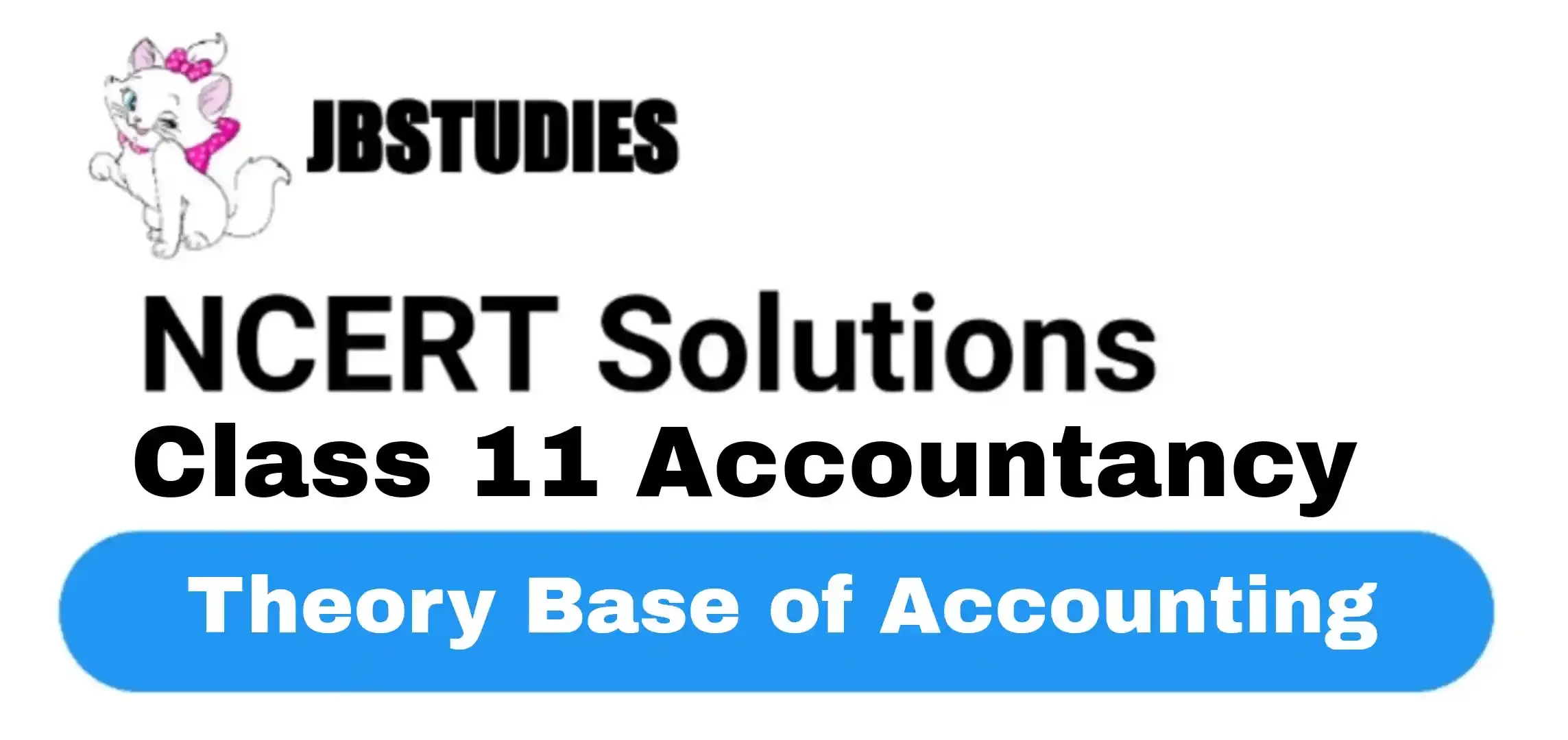 Solutions Class 11 Accountancy Chapter -2 (Theory Base of Accounting)