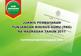 Juknis Pembayaran TKG Bagi Guru RA/Madrasah Tahun 2017