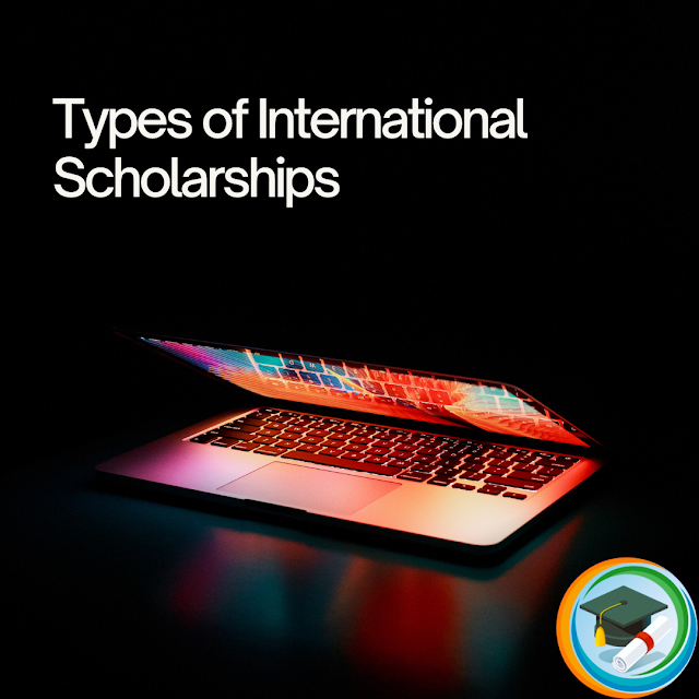 Types of International Scholarships
