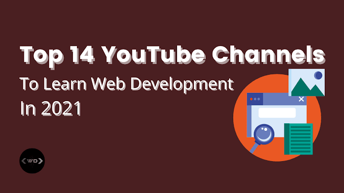 Top 14 YouTube Channels To Learn Web Development