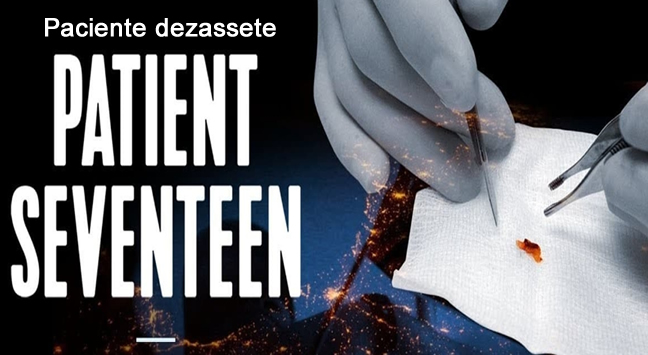 Documentário Paciente Seventeen