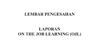 Download Contoh Laporan On The Job Learning (OJL)