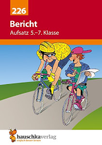 Bericht. Aufsatz 5.-7. Klasse, A5- Heft