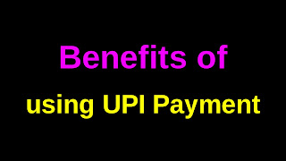 Benefits of using UPI Payment