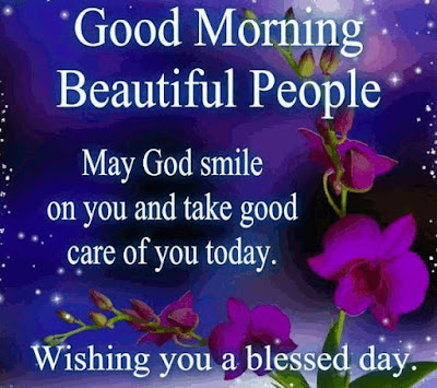Good Morning Quotes For Friends: may god on you and take good care of you today