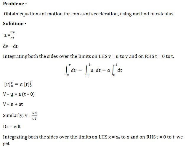  Obtain equations of motion for constant acceleration, using method of calculus.