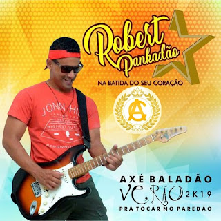 Robert Pankadão "AXÉ BALADÃO 2k19" ''SEM VINHETAS''