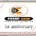 Champ Cash 1st anniversary